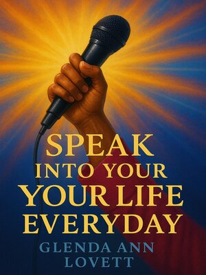 cover image of Speak Into Your Life Everyday